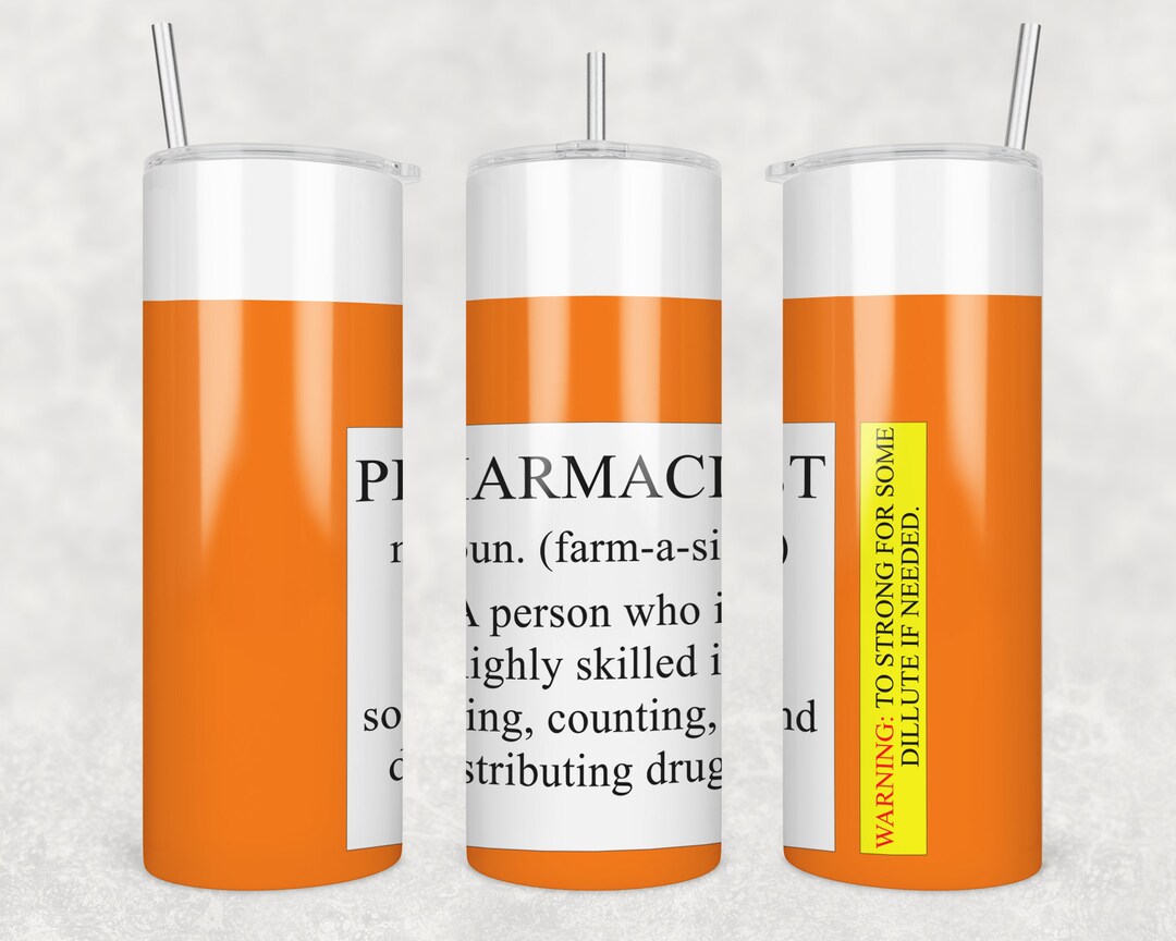 20 Oz Skinny Tumbler Prescription Bottle Pharmacist Sublimation Design