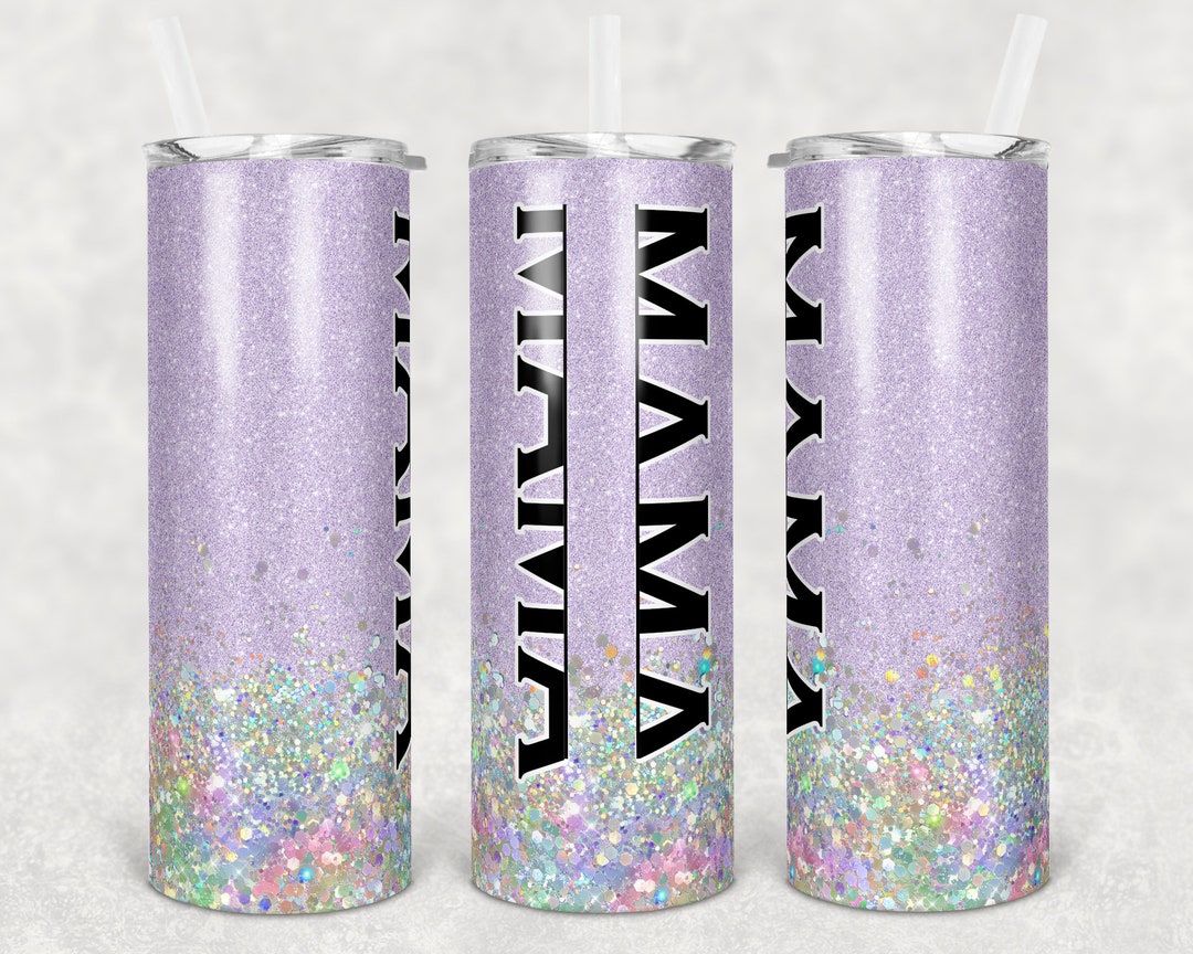 20 Oz Skinny Tumbler Sublimation Design Glitter Lavender Split Mama ...