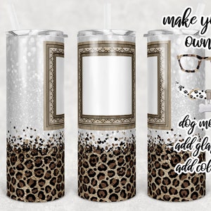 20 oz  Skinny Tumbler Sublimation Dog Mom Frame Build Own Glitter and Leopard Template Straight Warped Digital Download PNG Mothers Day Dog