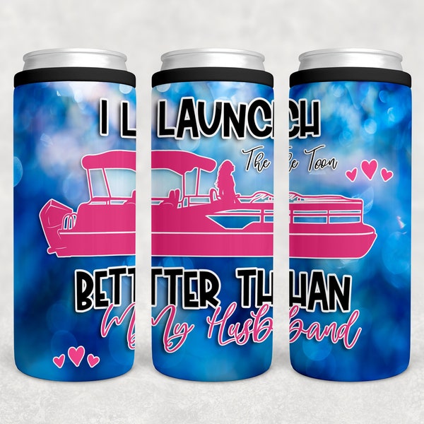 Can Skinny Can Cooler Sublimation Design Template Launch Better Than Husband Pontoon Design Download PNG Instant DIGITAL Only rts tumblers