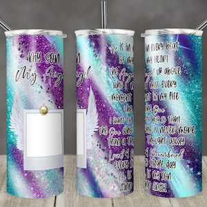 Puede incluir: Un vaso de glitter morado y turquesa con un diseño de ala de ángel blanca y el texto "My Son My Angel" y "He is in every beat of my heart. The Angel who I miss every moment in my life. The One I want to hug so tight. The One who is never more than a thought away. Loved & remembered every single day. He is my son and my angel."