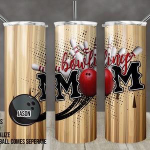 20 oz Skinny Tumbler Bowling Mom Personalize Names With bowling ball Sublimation Template Design Digital Download PNG Instant DIGITAL ONLY
