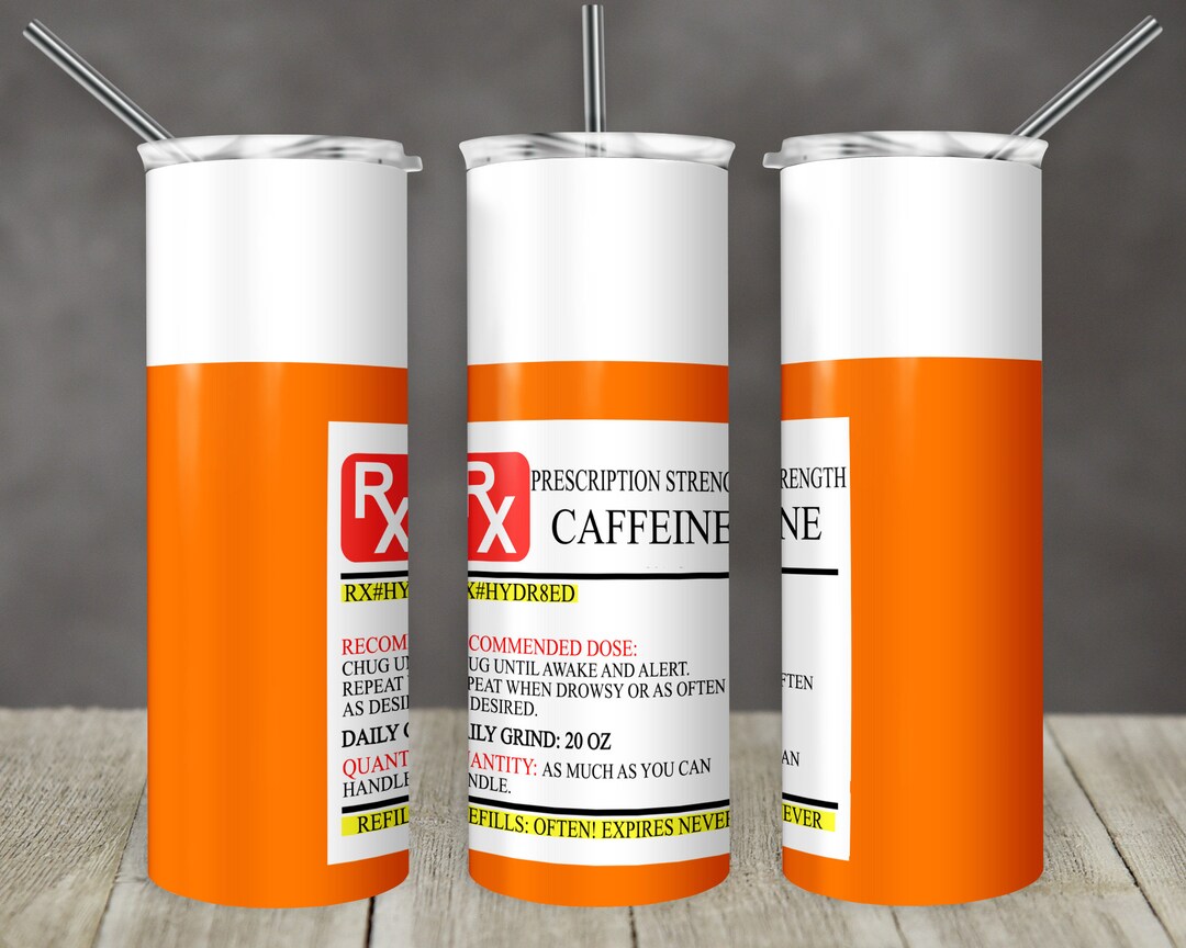 20 Oz Skinny Tumbler Prescription Bottle Daily Grind Caffeine