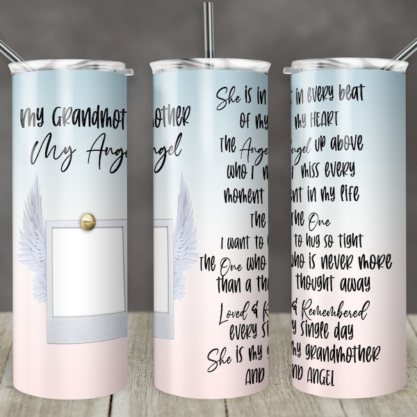 20 oz Skinny Tumbler Memorial Grandmother My Angel Quote with Photo Spot and Angel wings Sublimation Design Download PNG DIGITAL ONLY