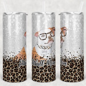 20 oz  Skinny Tumbler Sublimation Pitbull Pitty Dog Mom Glitter and Leopard Template Straight Warped Digital Download PNG