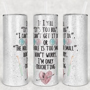 20 oz Skinny Tumbler Funny Crochet Crafting Sublimation Design  Digital Download PNG Instant DIGITAL ONLY rts tumblers Tamara