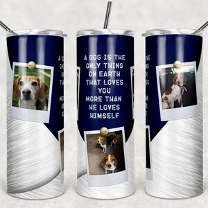 20 oz Skinny Tumbler Dog Picture Frame Blue Silver Dog Quote Tumbler photos Sublimation Design PNG Instant DIGITAL ONLY