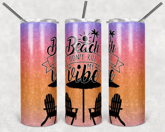 Download 20 Oz Skinny Tumbler Sublimation Design Template Beach Dont Etsy