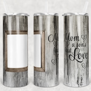 20 oz Skinny Tumbler Picture Frame Tumbler Mom a Sons First Love Sublimation Design PNG Instant DIGITAL ONLY rts tumblers Tamara