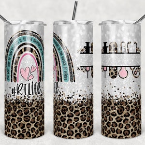 May include: A stainless steel tumbler with a white glitter background and a leopard print design. The tumbler has a rainbow with hearts and the text "The best way to find yourself is to lose yourself in the service of others #RTLife".