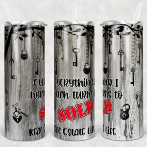 20 oz Skinny Tumbler Real Estate Agent Everything I touch Turns to Sold Houses Sublimation Design  Digital Download PNG Instant DIGITAL ONLY