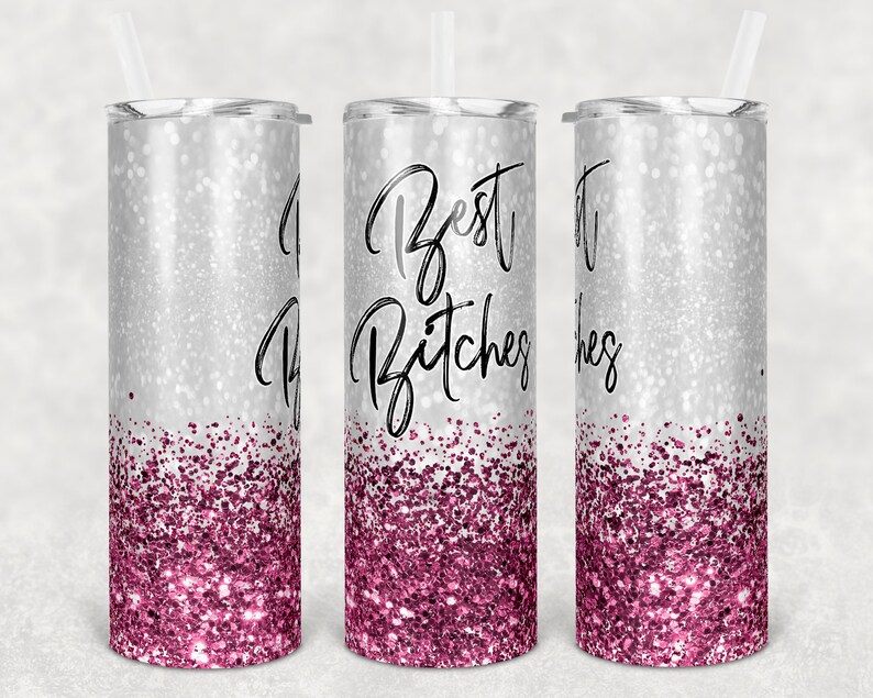 Download Faux Glitter Best Bitches BUNDLE 20 oz Skinny Tumbler | Etsy