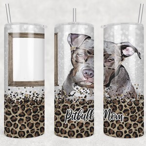 20 oz  Skinny Tumbler Sublimation Pitbull Frame Pitt Dog Mom Glitter and Leopard Template Straight Digital Download PNG