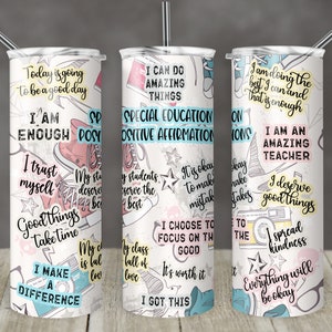 20 oz Skinny Tumbler Special Education Teacher Positive Affirmations Tumbler Cute Sublimation Design PNG Instant DIGITAL ONLY