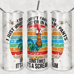 20 oz Skinny Tumbler Sublimation Design Template Funny Rooster I dont fart shirt and tumbler Design Download PNG Instant DIGITAL ONLY
