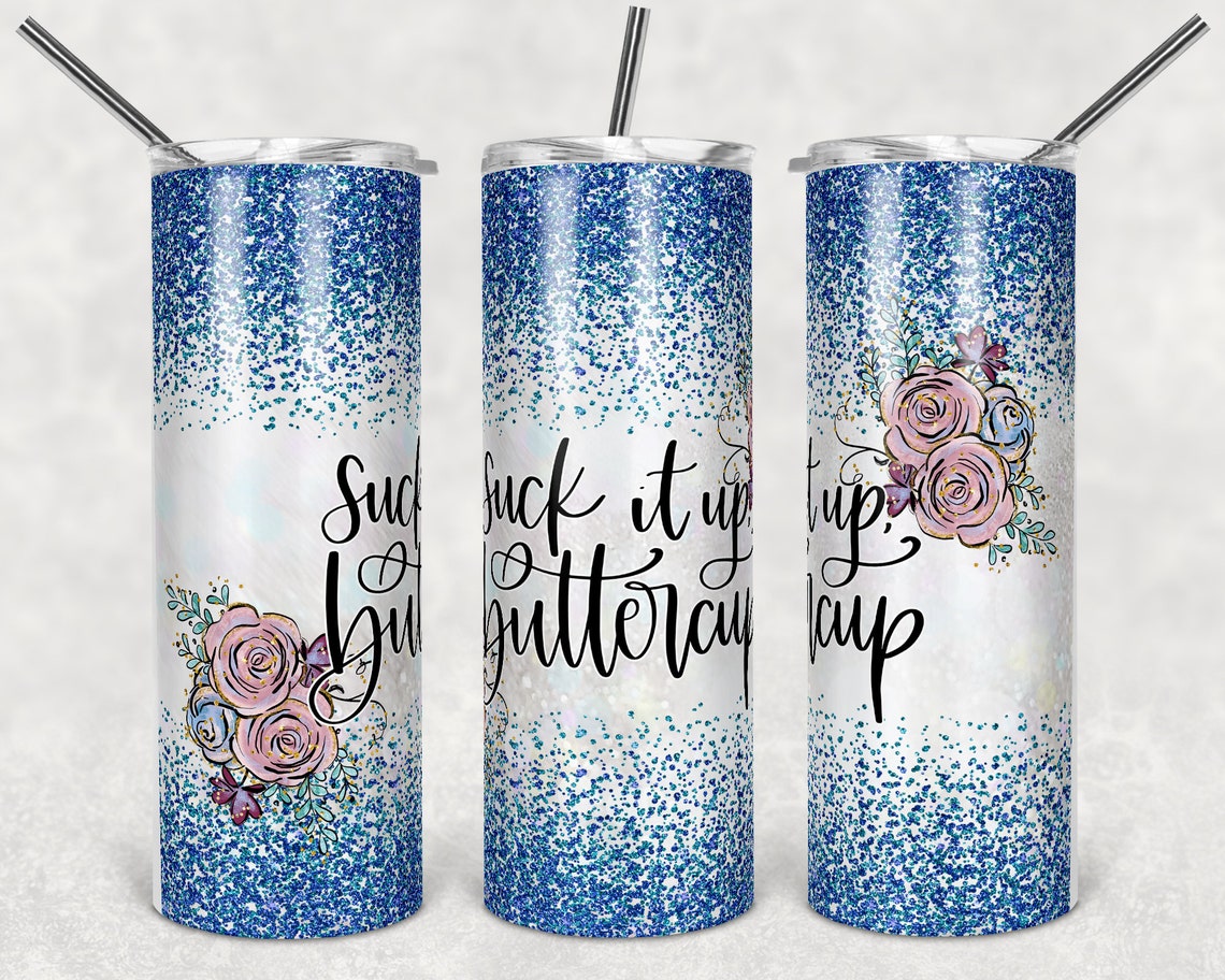 20 Oz Skinny Tumbler Sublimation Design Template Suck It Up Etsy