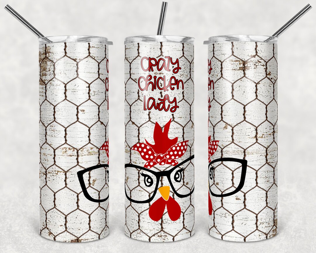 20 Oz Skinny Tumbler Crazy Chicken Lady Wire Chicken Face Sublimation ...