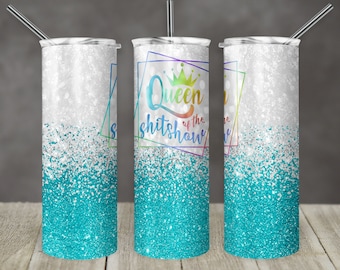 May include: Three white stainless steel tumblers with a turquoise glitter design. The center tumbler has the text "Queen of the shitshow" in rainbow colors with a crown.