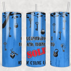20 oz Skinny Tumbler Real Estate Agent Everything I touch Turns to Sold Houses Sublimation Design  Digital Download PNG Instant DIGITAL ONLY