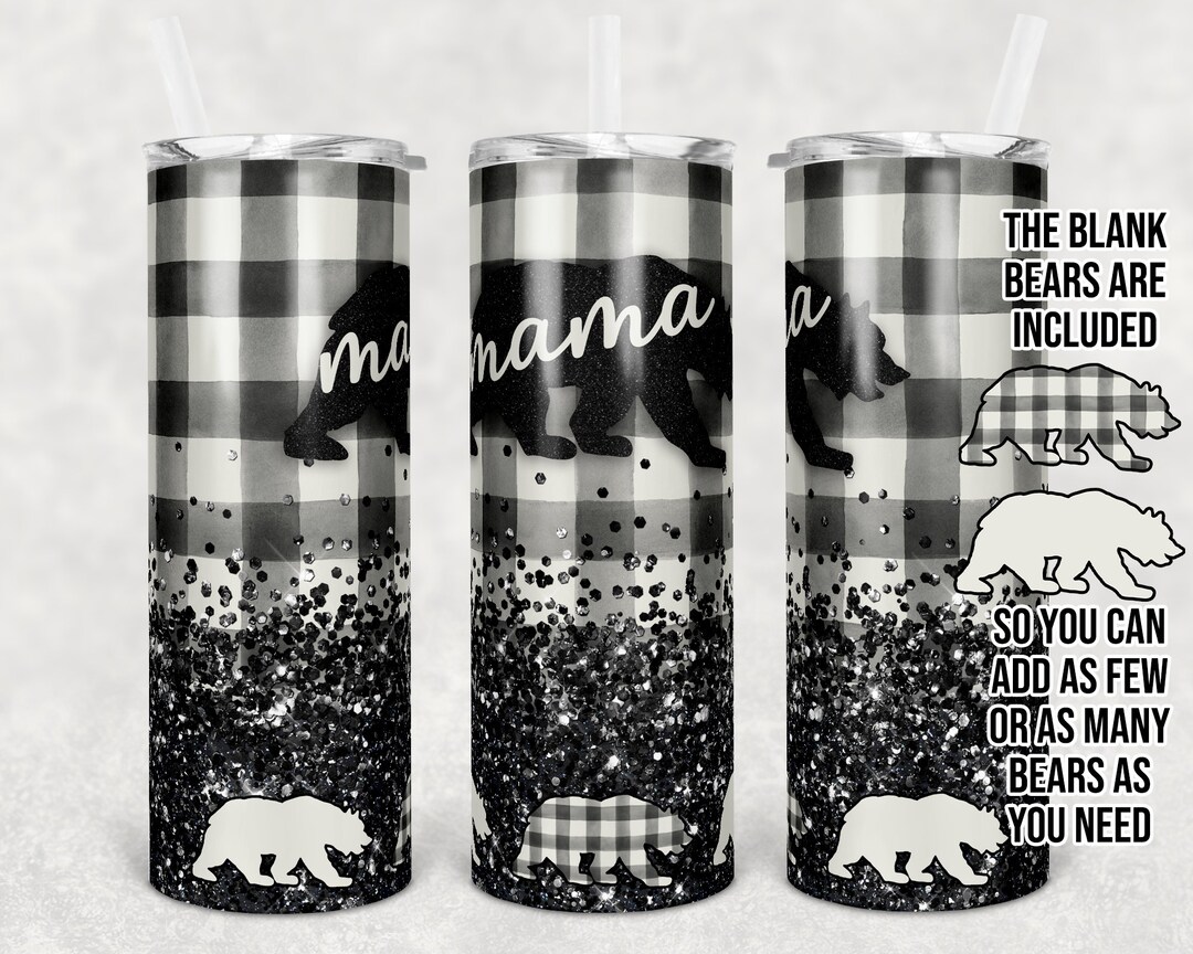 20 Oz Skinny Tumbler Sublimation Design Template Mama Bear Add Your Own ...