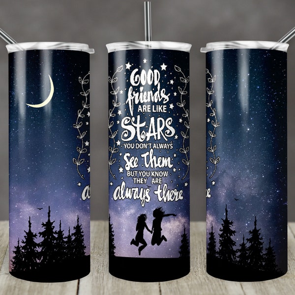 20 oz Skinny Tumbler Sublimation Design Template Stary Night Straight Good Friends are Like Stars Always There Design Digital Download PNG