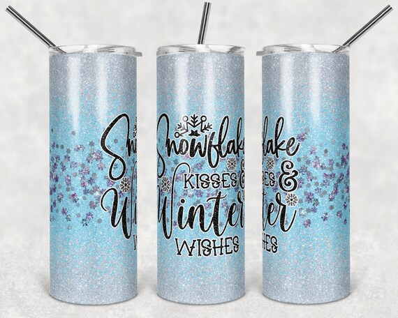 20 oz Skinny Tumbler Winter Glitter Snowflake Kisses Winter Wishes  Sublimation Design Digital Download PNG Instant DIGITAL ONLY