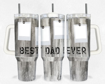 Photo Best Dad Ever design 40 oz 2 piece Tumbler Sublimation Template Digital Download PNG Faux Wood  tumbler dad 4 Picture Frame