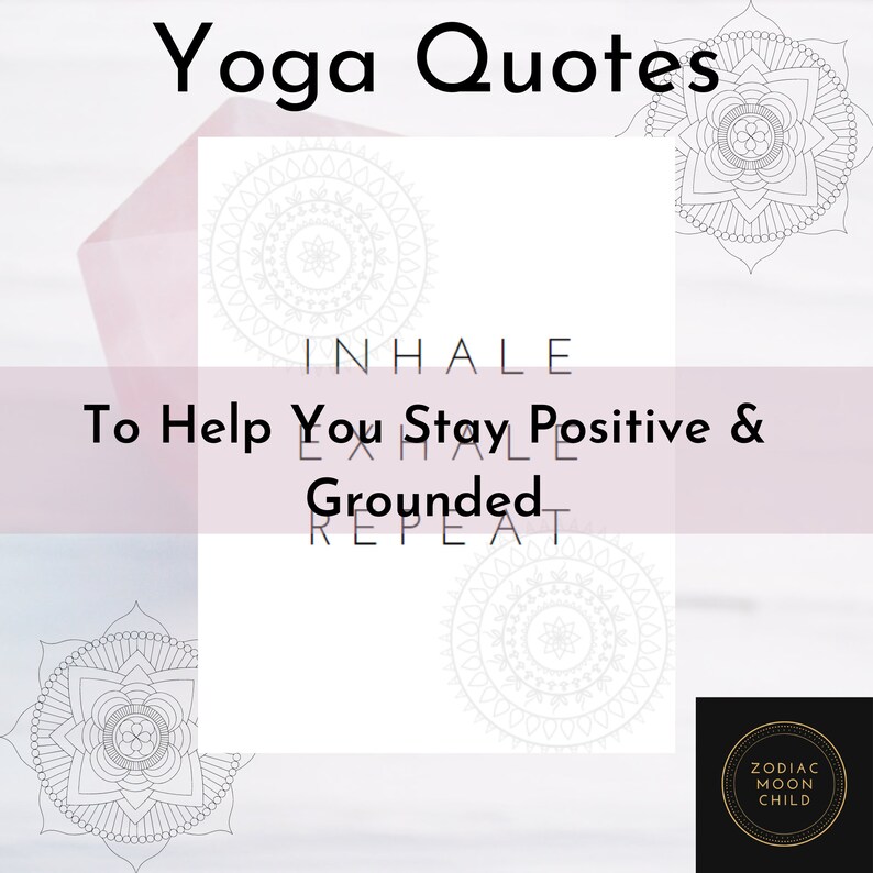 May include: A pink and white background with a white rectangle in the center. The rectangle contains the text "INHALE To Help You Stay Positive & Grounded REPEAT". The text is in black and white. The background has a mandala design in the corners.