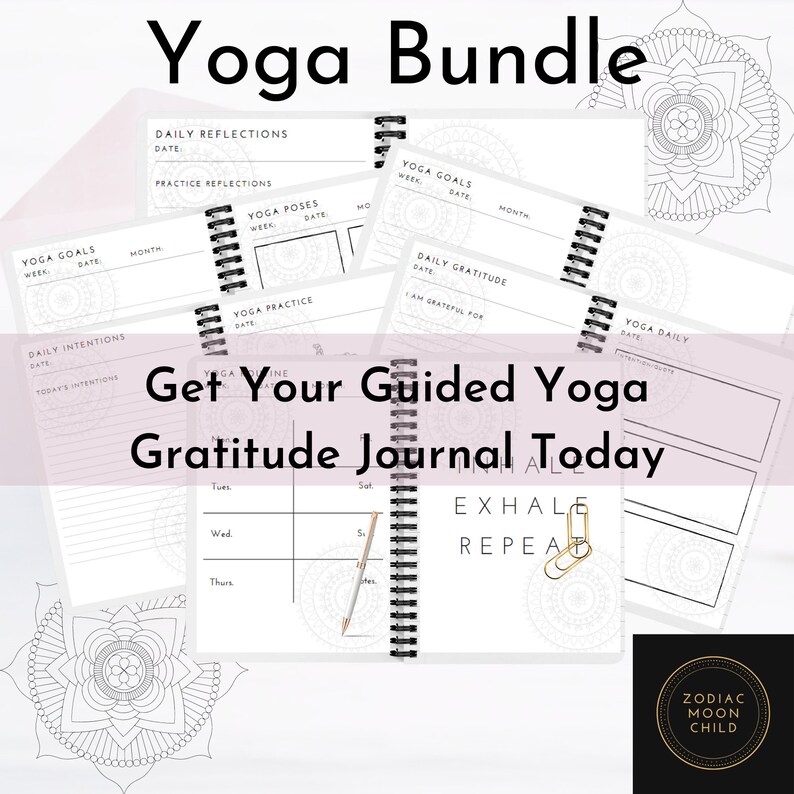 May include: A set of printable yoga and gratitude journal pages. The pages feature a variety of designs, including mandalas, and text such as "Yoga Goals", "Daily Reflections", "Yoga Poses", "Yoga Practice", "Daily Gratitude", and "Yoga Daily". The text "Get Your Guided Yoga Gratitude Journal Today" is displayed in a banner across the middle of the image.