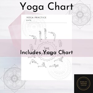 May include: A printable yoga chart with a black and white illustration of a sun salutation sequence. The chart includes the text "Yoga Practice" and "Date:" at the top. The chart also includes the text "Includes Yoga Chart" and a black and white illustration of a sun salutation sequence.