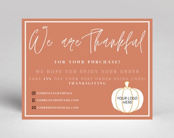 May include: A rectangular card with a peach background and white border. The text "We are thankful" is written in cursive. Below, it reads "For your purchase!" and "We hope you enjoy your order." A pumpkin graphic is on the right.