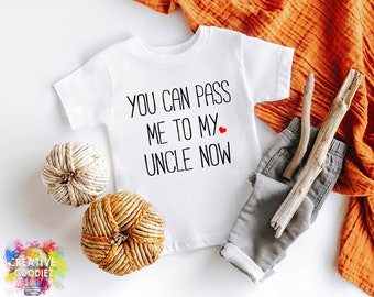 Funny Uncle Toddler Shirt - You Can Pass Me To My Uncle Now Toddler Shirt - Cute Uncle Shirt