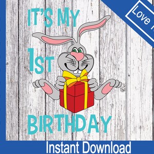 Happy birthday,  rabbit happy birthday, 1st Birthday cut file SVG, DXF, PNG image for vinyl, stickers, laser cut, Cricut, Silhouette.