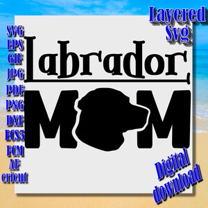Labrador Svg Labrador Dog , Labrador Mom Svg. Pdf Png Eps Dxf, Decal, Sticker, Vinyl, Vector Cut file for Cricut, Silhouette,