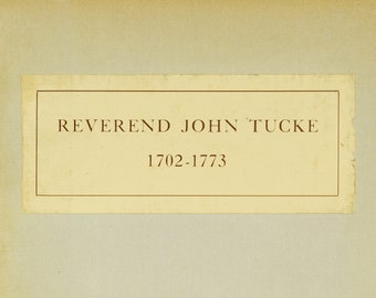 Dedication of a Memorial to Reverend John Tucke 1702-1773