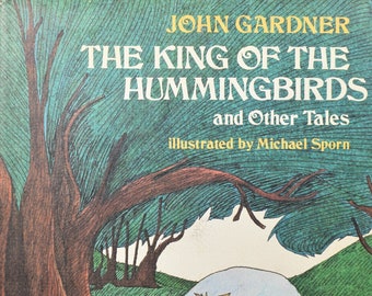 The King of the Hummingbirds by John Gardner, Illustrated by Michael Sporn