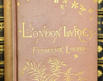 LONDON LYRICS by Frederick Locker, 1884