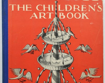 The CHILDREN'S ART BOOK by Geoffrey Holme, 1937
