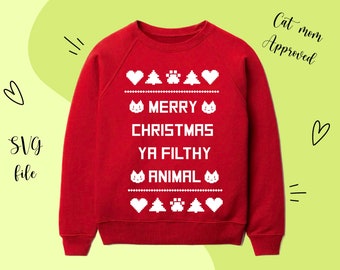 Merry Christmas Ya Filthy Animal SVG, Cat Christmas svg, Cat Mom, Merry Christmas SVG, Ugly Christmas Sweater SVG, Funny Christmas svg, png