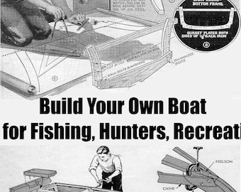May include: A black and white illustration of a boat building project. The image shows a person using tools to build a boat. The text "Build Your Own Boat for Fishing, Hunters, Recreation" is at the top of the image.