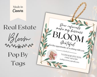 Your Referrals make my business BLOOM | Pop by Tag | Realtor Pop By | Real Estate Pop by Tags | Spring Pop by Tags | Real Estate Marketing