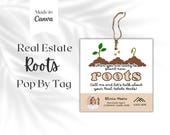 Roots pop by tag template, gift tag template , client appreciation, realtor marketing , real estate branding