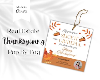 May include: A Thanksgiving-themed real estate pop-by tag with a festive illustration of a turkey and pumpkin pie. The text reads "Any way you slice it, I am grateful for clients like you. Happy Thanksgiving!" with contact information for Jasmine Smith.