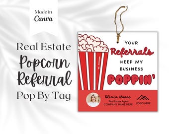 May include: A white and red popcorn-themed real estate referral tag. The tag features a popcorn bucket illustration and the text "Your Referrals Keep My Business Poppin'". Includes a photo and contact information.