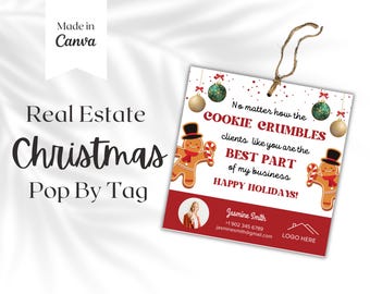 May include: A red and white Christmas-themed real estate pop-by tag with a gingerbread man illustration and the text "No matter how the cookie crumbles, clients like you are the best part of my business. Happy Holidays!"