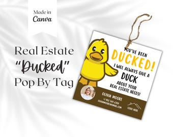 You&#39;ve been DUCKED pop by tag template, gift tag template , client appreciation, realtor marketing , real estate branding