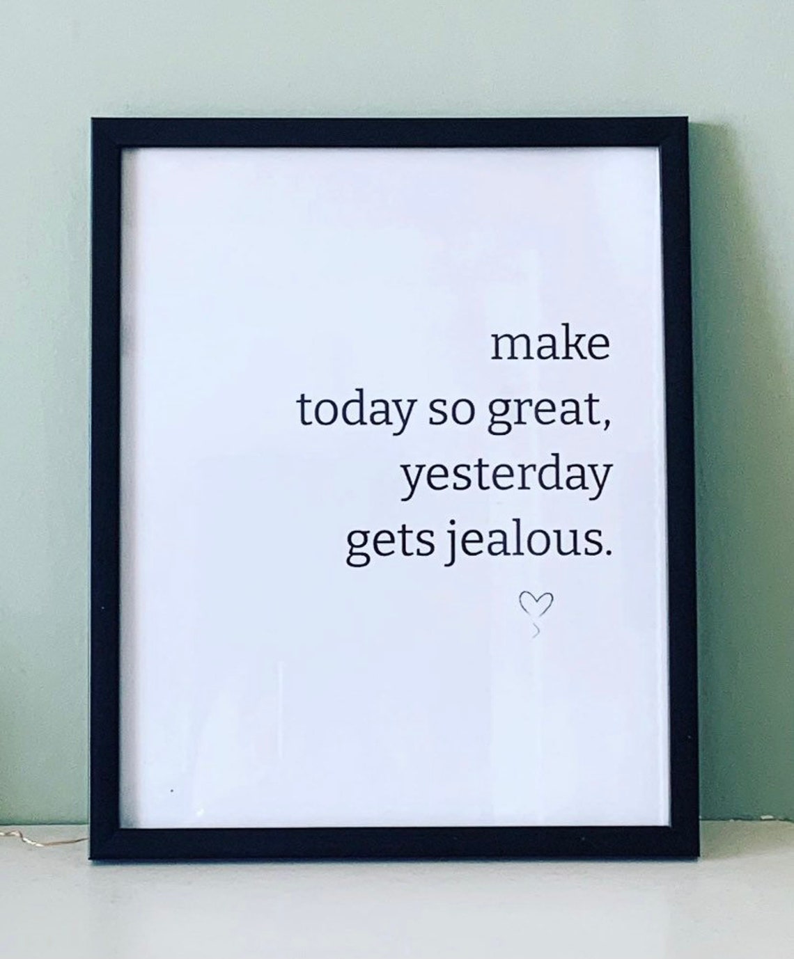 Make today so great yesterday gets jealous. | Etsy
