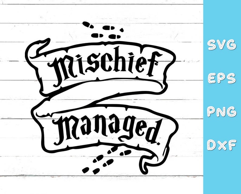 Mischief Managed Marauders Map SVG Vector File for Cricut | Etsy