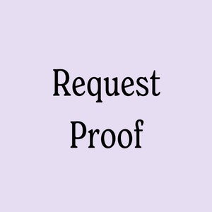 May include: Text that reads "Request Proof" in black font on a light purple background.