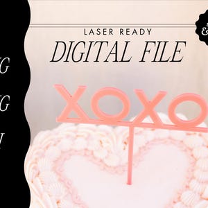 Digital XOXO Cake Topper File, SVG File, Laser Cut File, Cake Topper, Cake Topper SVG, Cake Topper File, Glowforge File